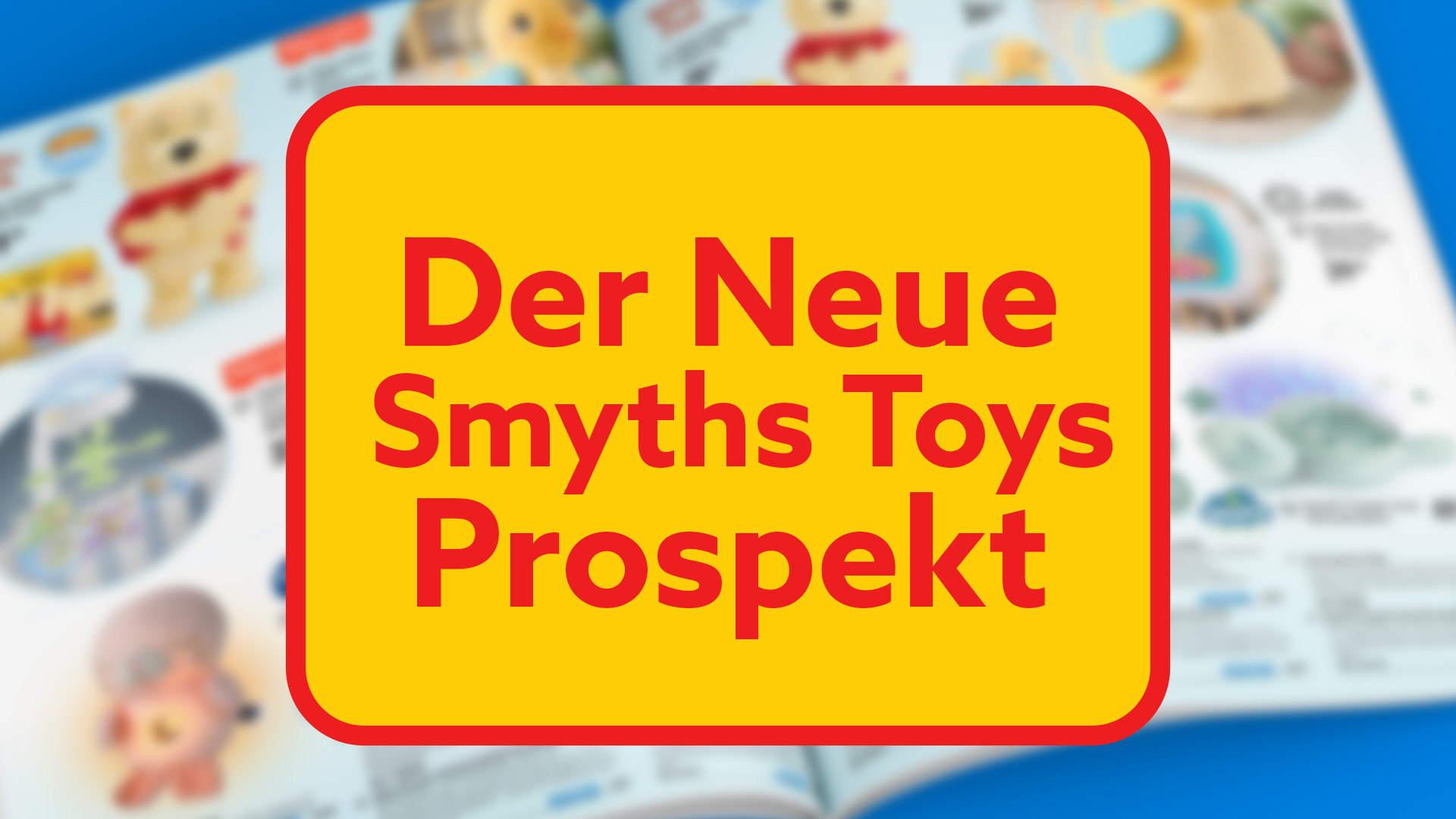 Der neue Smyths Toys Prospekt, aufgeschlagener Spielzeugkatalog